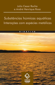 Title: Substâncias húmicas aquáticas: Interações com espécies metálicas, Author: Julio Cesar Rocha
