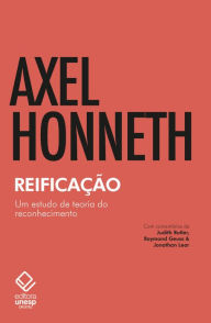 Title: Reificação: Um estudo de teoria do reconhecimento, Author: Axel Honneth