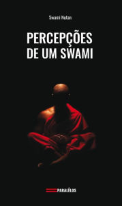 Title: Percepções de um Swami, Author: Swami Nutan