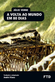 Title: A volta ao mundo em 80 dias, Author: Júlio Verne