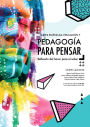 ARTES ESCÉNICAS, EDUCACIÓN Y PEDAGOGÍA PARA PENSAR: Reflexión del hacer para el saber