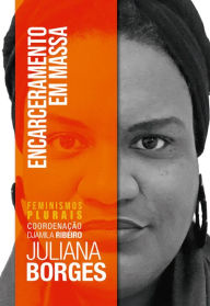 Title: Encarceramento em Massa, Author: Juliana Borges