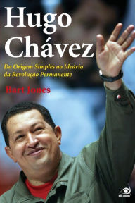 Title: Hugo Chávez, Author: Bart Jones