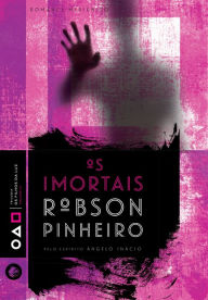 Title: Os imortais, Author: Robson Pinheiro