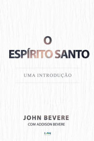 Title: Espirito Santo: Uma Introducao, Author: John Bevere