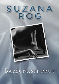 Title: Barsunasti prut, Author: Suzana Rog