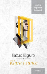 Title: Klara i sunce, Author: Kazuo Isiguro
