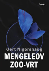 Title: Mengeleov zoo-vrt, Author: Gert Nigorshaug