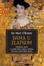 Dama u zlatnom: Neobicna prica o remek-delu Gustava Klimta, Portretu Adele Bloh-Bauer
