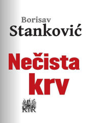 Title: Nečista krv, Author: Stanković