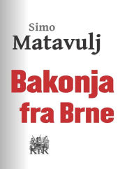 Title: Bakonja Fra-Brne, Author: Simo Matavulj