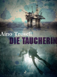 Title: Die Taucherin, Author: Aino Trosell