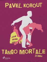 Title: Tango mortale, Author: Pavel Kohout