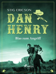 Title: Dan Henry - Blas zum Angriff, Author: Stig Ericson