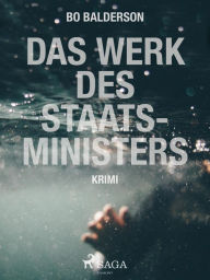 Title: Das Werk des Staatsministers, Author: Bo Balderson