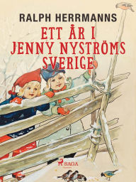 Title: Ett år i Jenny Nyströms Sverige, Author: Ralph Herrmanns