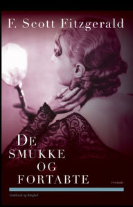 Title: De smukke og fortabte, Author: F. Scott Fitzgerald