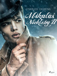 Title: Mikulás Nickleby II, Author: Charles Dickens