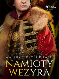 Title: Namioty Wezyra, Author: Walery Przyborowski