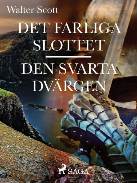 Det farliga slottet ; Den svarta dvärgen