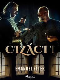 Title: Cizáci I, Author: Emanuel Zitek