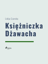 Title: Ksiezniczka Dzawacha, Author: Lidija Aleksiejewna Czarska