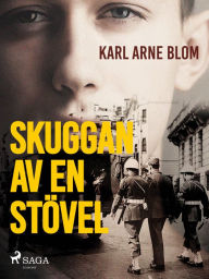 Title: Skuggan av en stövel, Author: Karl Arne Blom