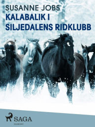Title: Kalabalik i Siljedalens ridklubb, Author: Susanne Jobs