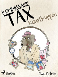 Title: Kommissarie Tax: Konstkuppen, Author: Elsie Petrén