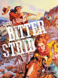 Title: Bitter strid, Author: George G. Gilman