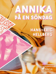 Title: Annika på en söndag, Author: Hans-Eric Hellberg