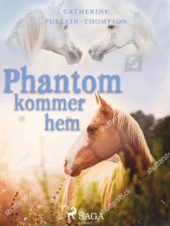Title: Phantom kommer hem, Author: Christine Pullein Thompson