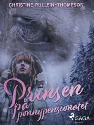 Title: Prinsen på ponnypensionatet, Author: Christine Pullein Thompson