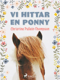 Title: Vi hittar en ponny, Author: Christine Pullein Thompson