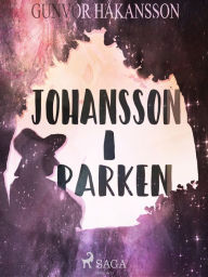Title: Johansson i parken, Author: Gunvor Håkansson
