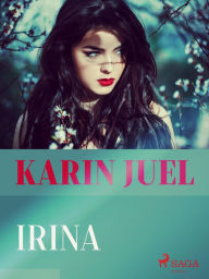 Title: Irina, Author: karin juel dam