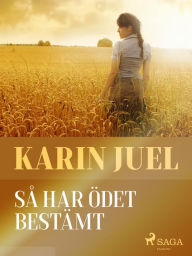 Title: Så har ödet bestämt, Author: karin juel dam