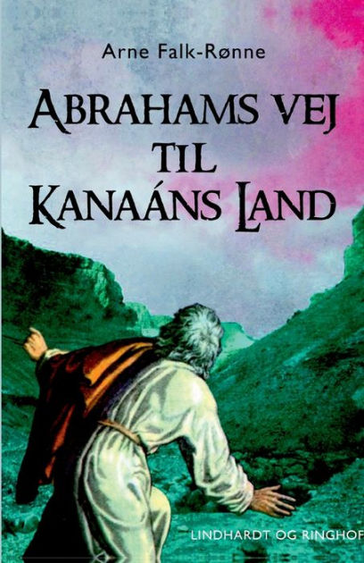 Musling Emigrere Tvunget Abrahams vej til Kanaï¿½ns land by Arne Falk-Rïnne, Paperback | Barnes &  Noble®
