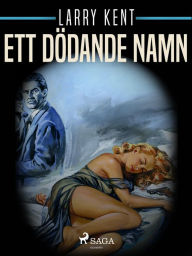 Title: Ett dödande namn, Author: Larry Kent