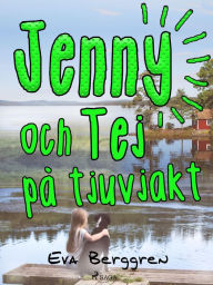 Title: Jenny och Tej på tjuvjakt, Author: Eva Berggren