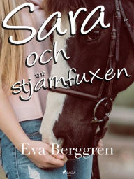 Title: Sara och stjärnfuxen, Author: Eva Berggren