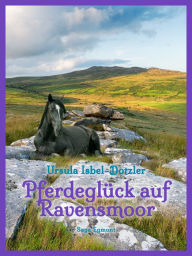Title: Pferdeglück auf Ravensmoor, Author: Ursula Isbel-Dotzler
