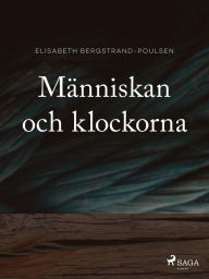 Title: Människan och klockorna, Author: Elisabeth Bergstrand Poulsen