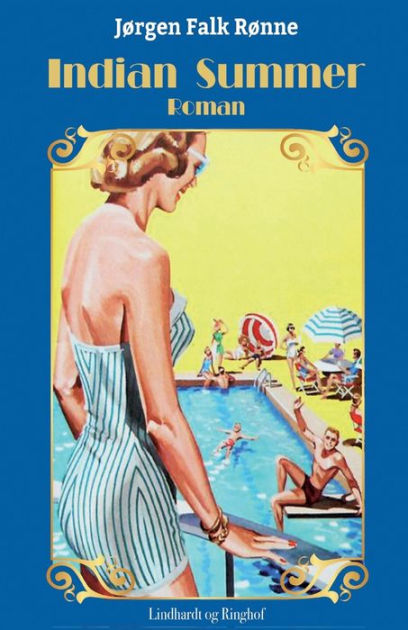 forudsigelse Anvendt Min Indian summer by Jørgen Falk Rønne, Paperback | Barnes & Noble®