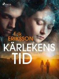 Title: Kärlekens tid, Author: Erik Eriksson