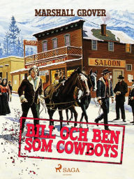 Title: Bill och Ben som cowboys, Author: Marshall Grover