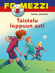 Title: FC Mezzi 2 - Taistelu loppuun asti, Author: Daniel Zimakoff