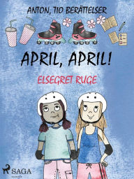 Title: April, april!, Author: Elsegret Ruge