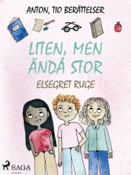 Title: Liten, men ändå stor, Author: Elsegret Ruge