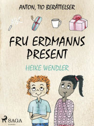 Title: Fru Erdmanns present, Author: Heike Wendler